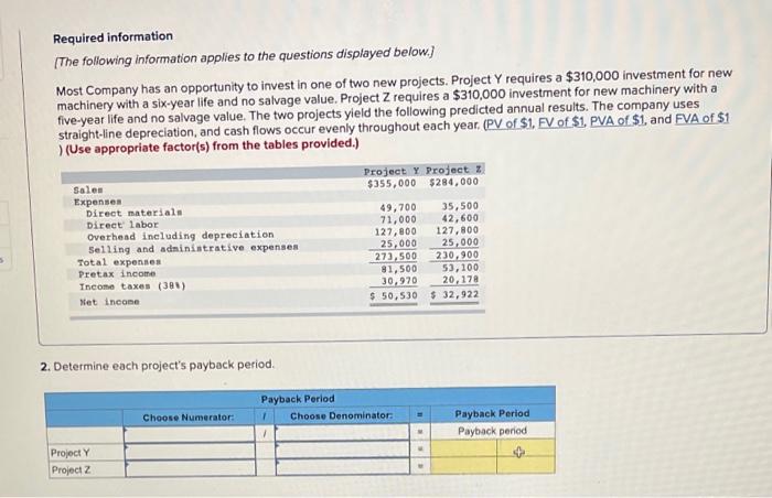 to the questions displayed below.) Most Company has an opportunity to invest