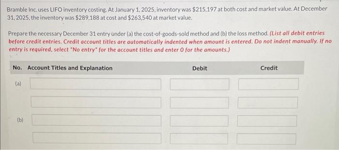uses LIFO inventory costing. At January 1,2025, inventory was $215,197 at both