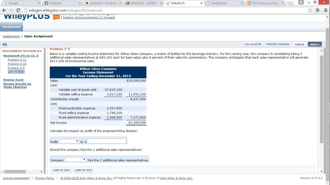 Below is a variable costing income statement for wilner Glass Company,