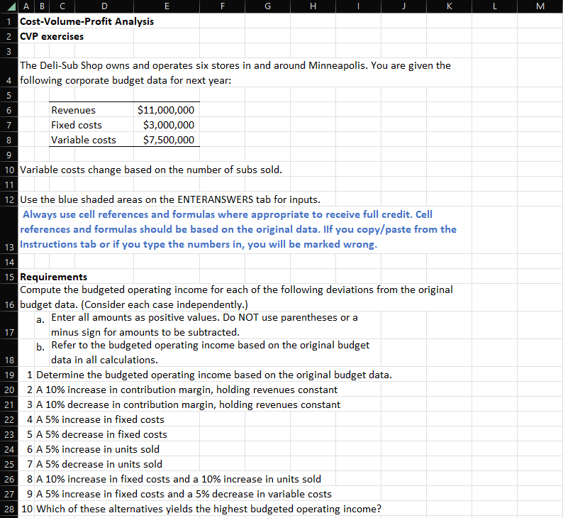  to get a thumbs up, please show cell formulas as well