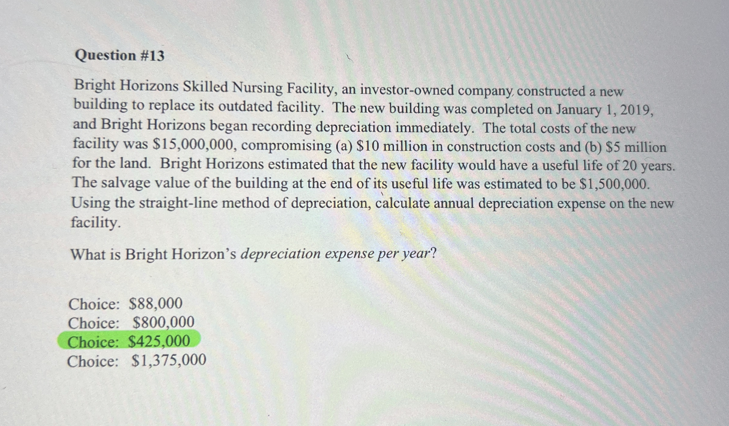  Question #13 Bright Horizons Skilled Nursing Facility, an investor-owned company, constructed