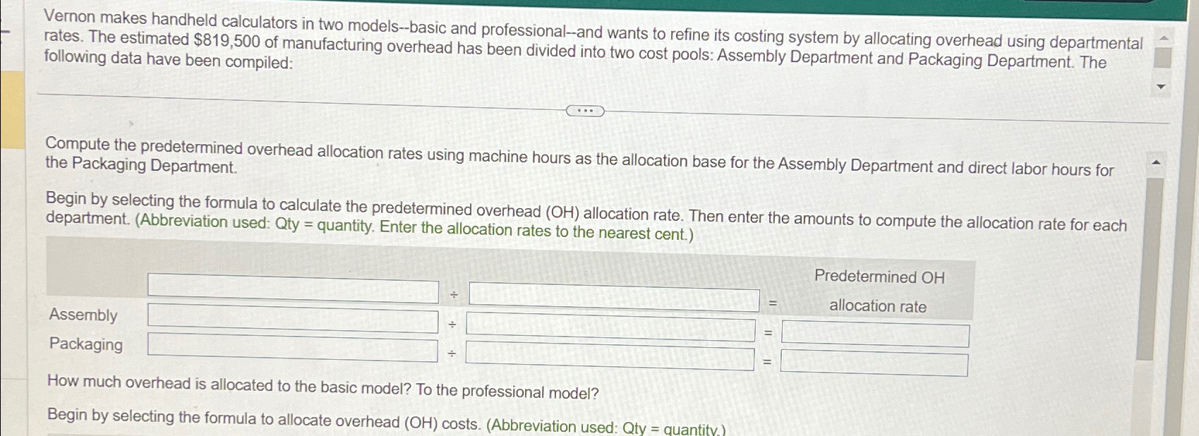  Vernon makes handheld calculators in two models--basic and professional--and wants to