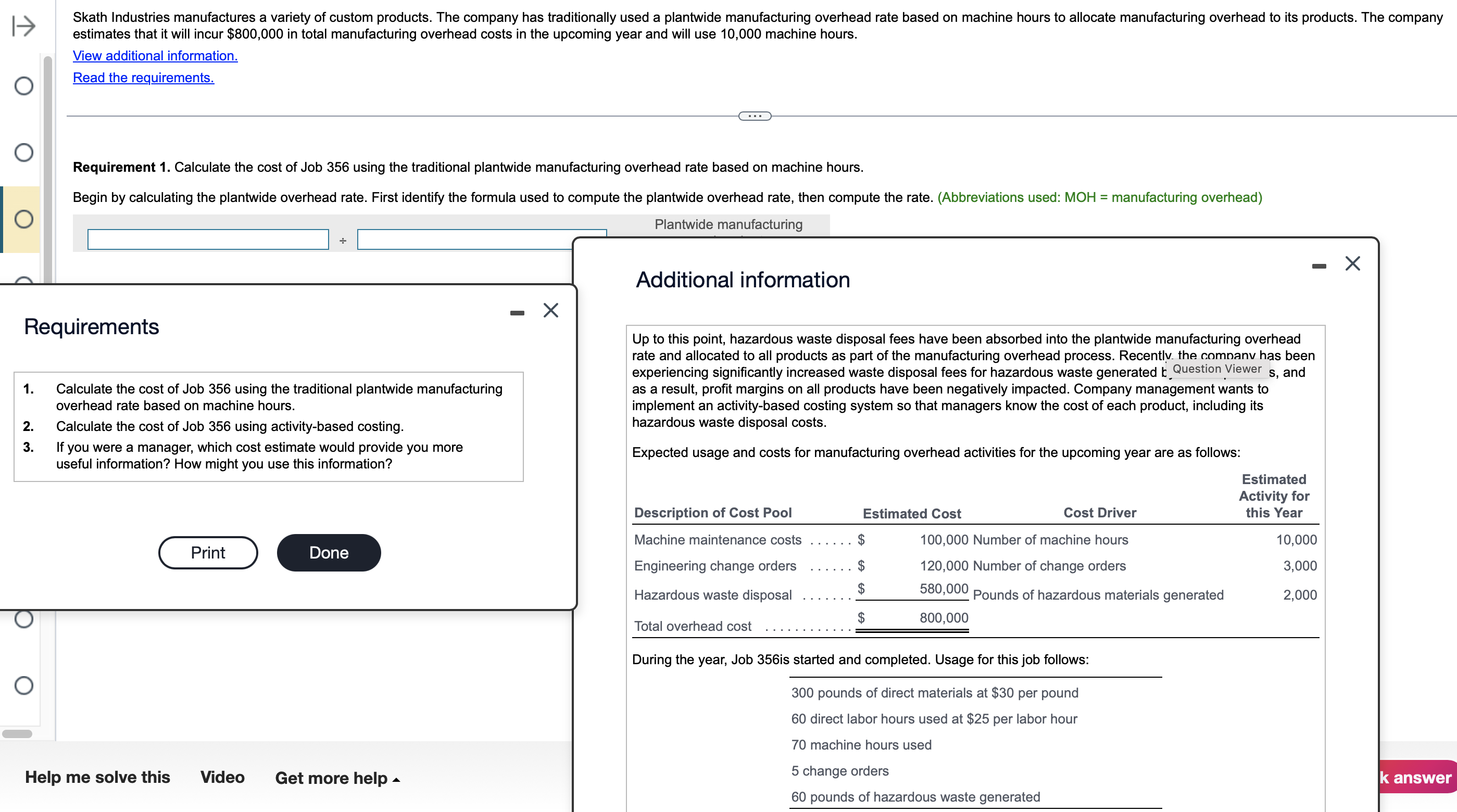  estimates that it will incur $800,000 in total manufacturing overhead costs