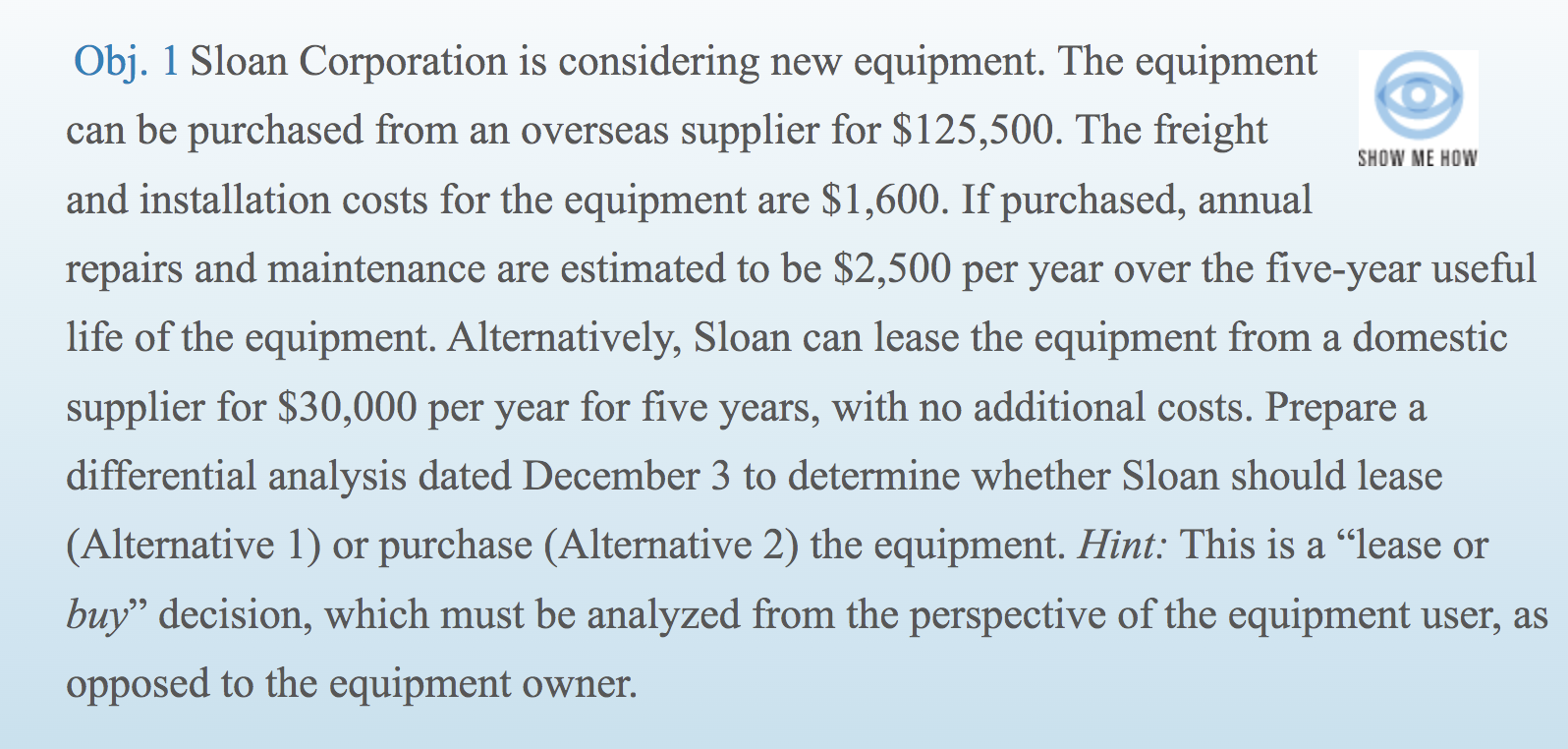 What is a present value? SHOW ME HOW Obj. 1 Sloan Corporation