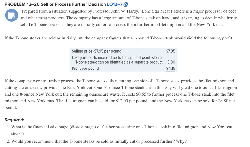  PROBLEM 12-20 Sell or Process Further Decision LO12-7 0% (Prepared from
