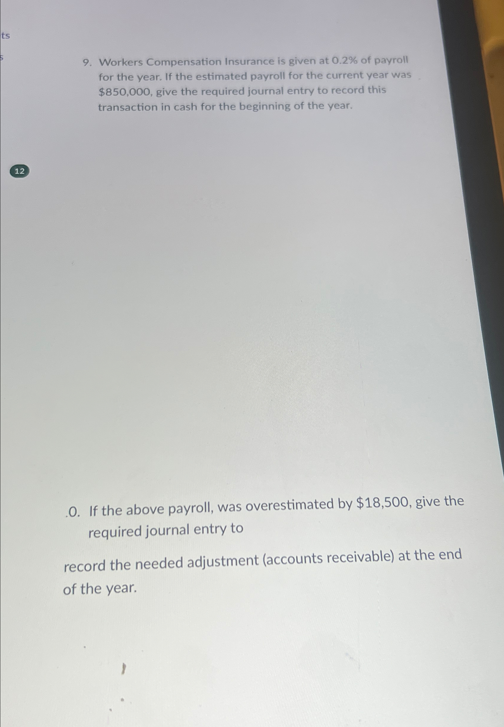  Workers Compensation Insurance is given at 0.2% of payroll for the