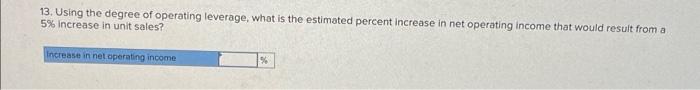 a 5% increase in unit sales? 10. How many units must be