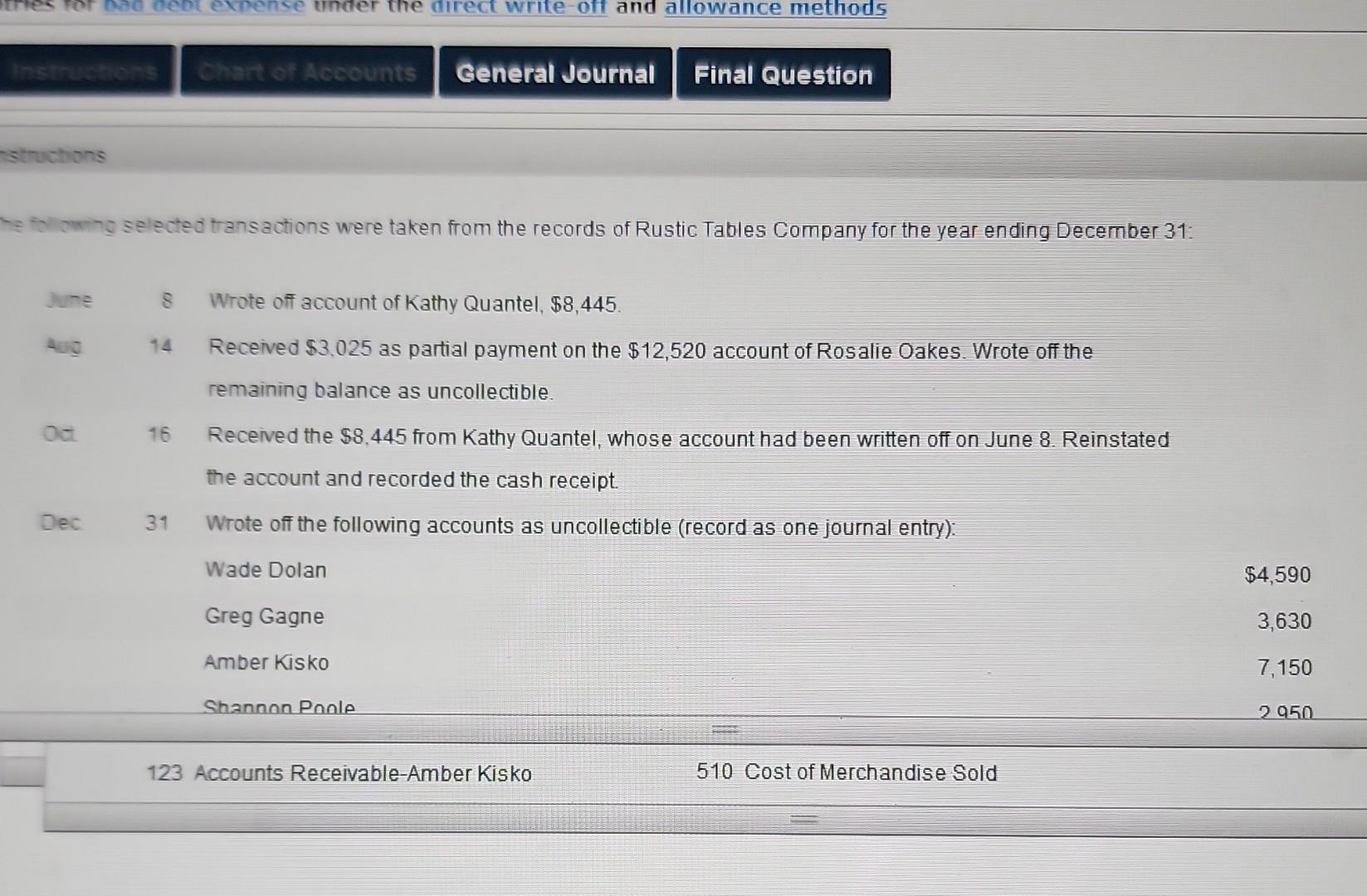 a joumalize the transactions under the direct write-off method. b Joumalize