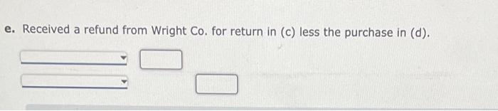 Air Company: a. Purchased $25,000 of merchandise from Wright Co. on account,