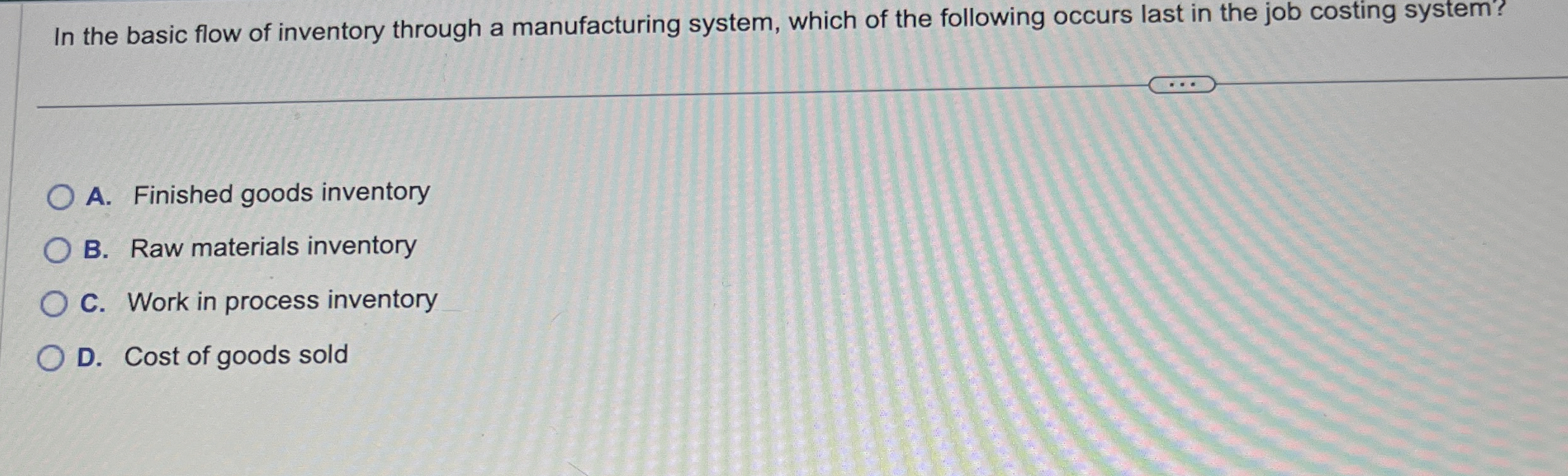  In the basic flow of inventory through a manufacturing system, which