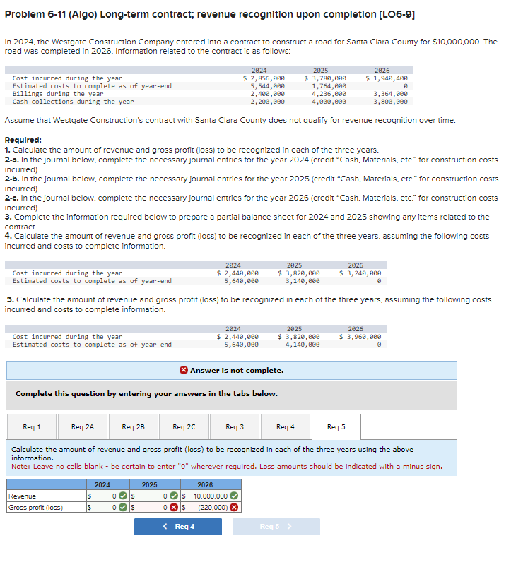 Can someone help me? I'm stuck. Problem 6-11 (Algo) Long-term contract; revenue