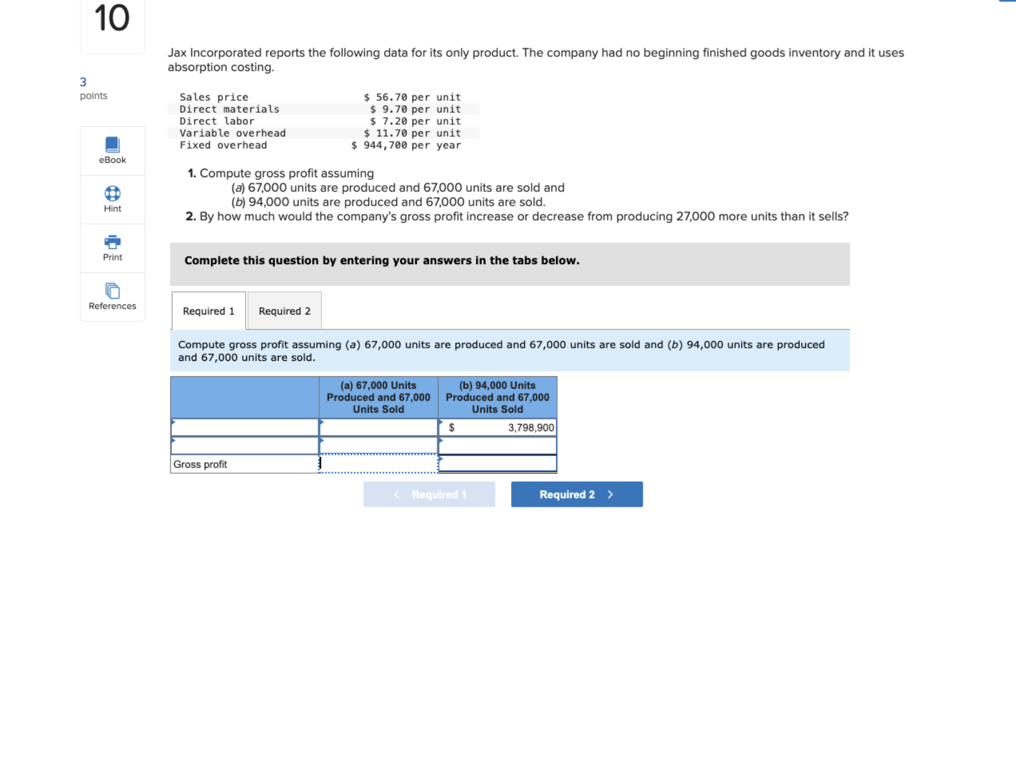  Compute gross profit assuming (a)67,000 units are produced and 67,000 units