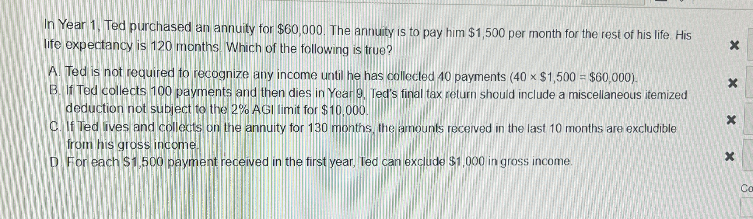  In Year 1, Ted purchased an annuity for $60,000. The annuity