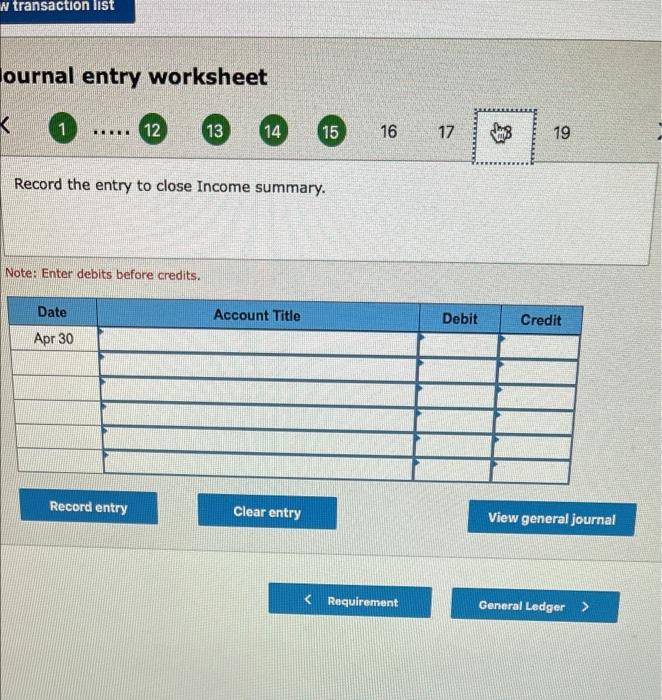 Enter debits before credits Date Account Title Debit Credit Apr 30 Record