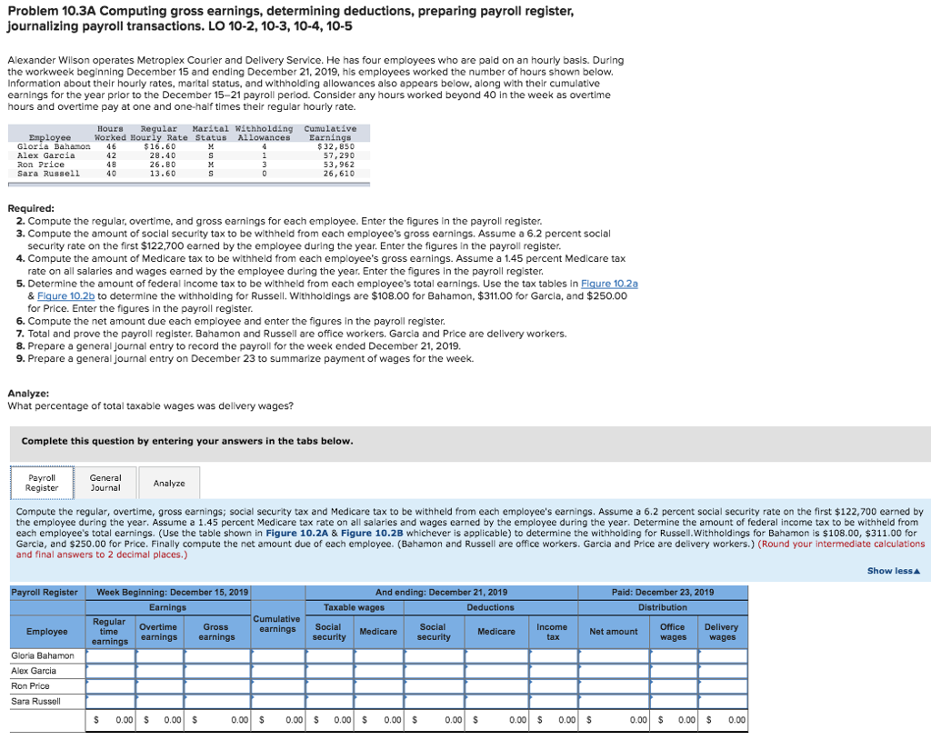  Problem 10.3A Computing gross earnings, determining deductions, preparing payroll register, ournalizing
