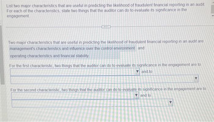  List two major characteristics that are useful in predicting the likelihood