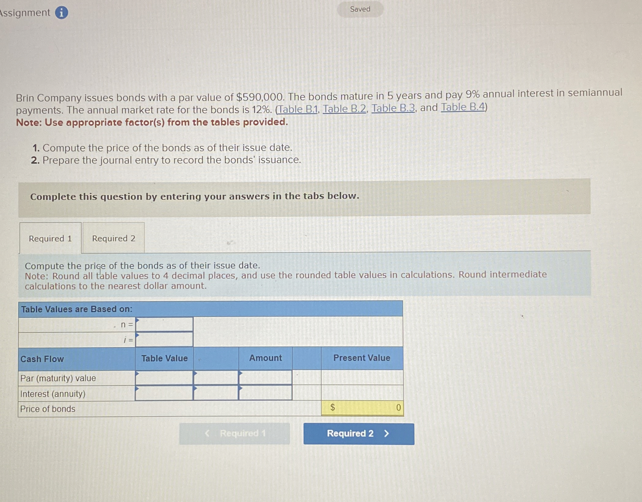  Assignment Saved Brin Company issues bonds with a par value of
