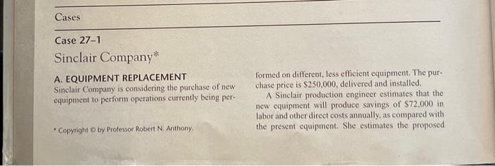 why isnt this posting A. EQUIPMENT REPLACEMENT Sinclair Company is considering the