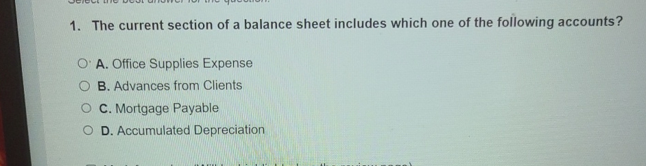  The current section of a balance sheet includes which one of