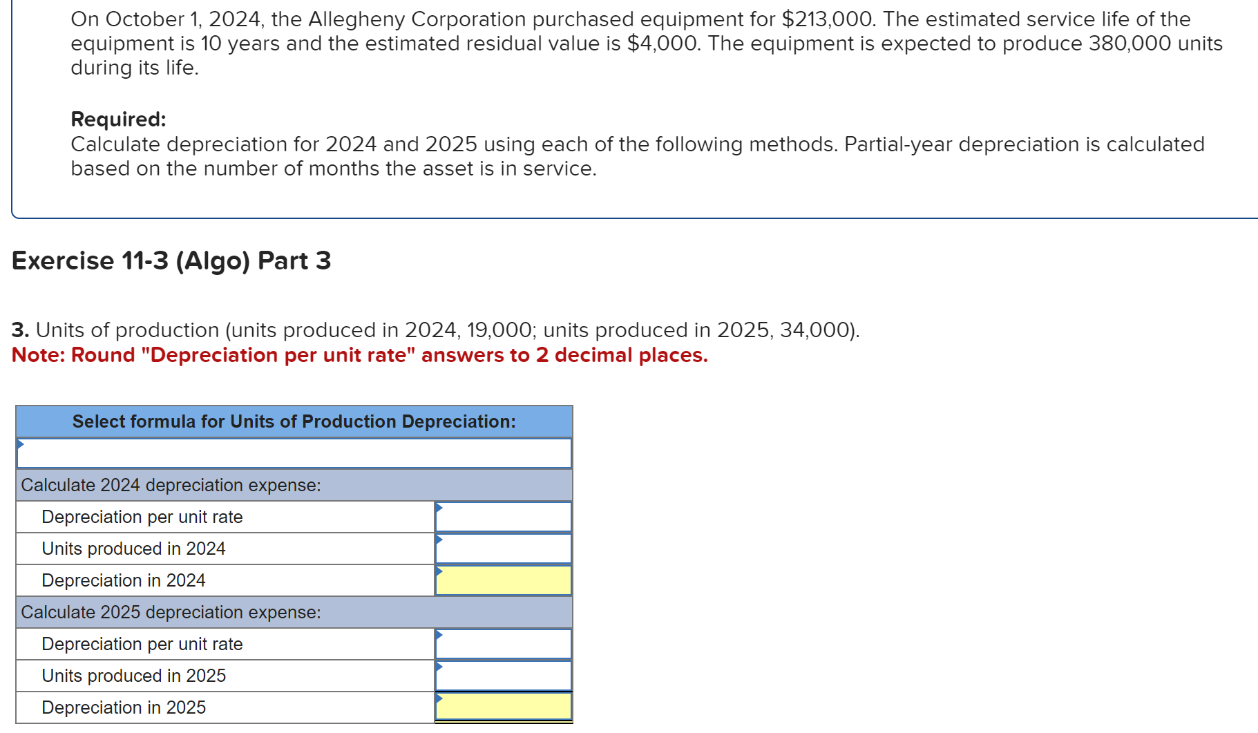  On October 1,2024, the Allegheny Corporation purchased equipment for $213,000. The