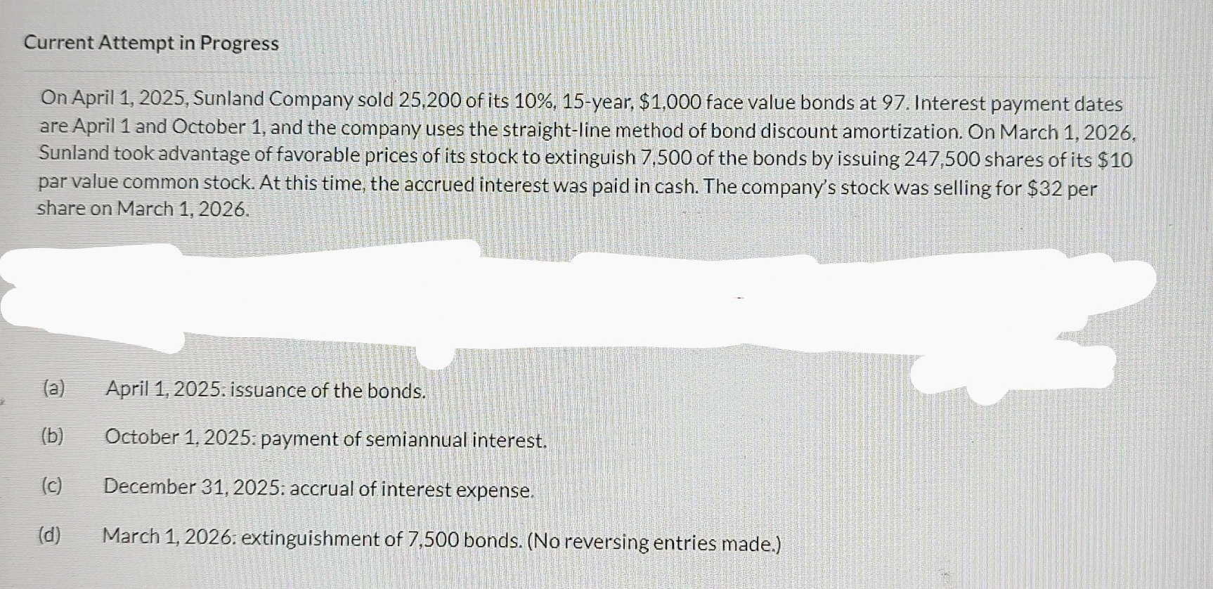  Current Attempt in Progress On April 1,2025, Sunland Company sold 25,200