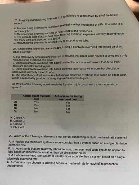  please help. will thumbs up 26. Assigning manufacturing overhead to a