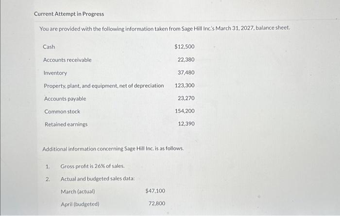  Current Attempt in Progress You are provided with the following information