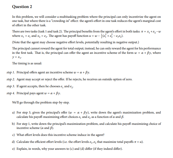  Question 2 In this problem, we will consider a multitasking problem