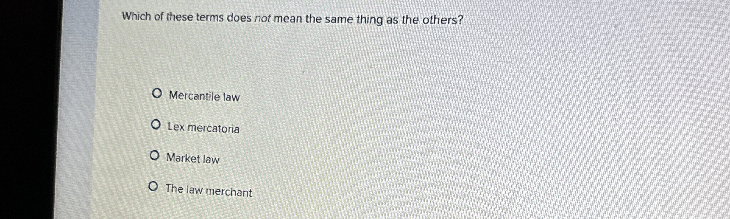  Which of these terms does not mean the same thing as