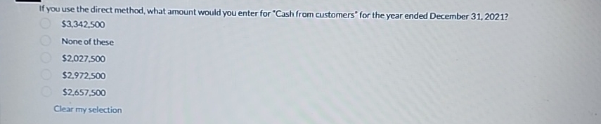  If you use the direct method, what amount would you enter