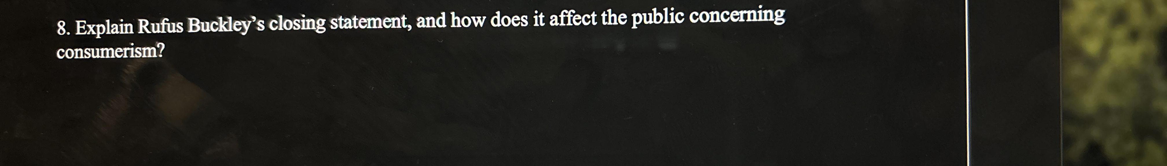  Explain Rufus Buckley's closing statement, and how does it affect the
