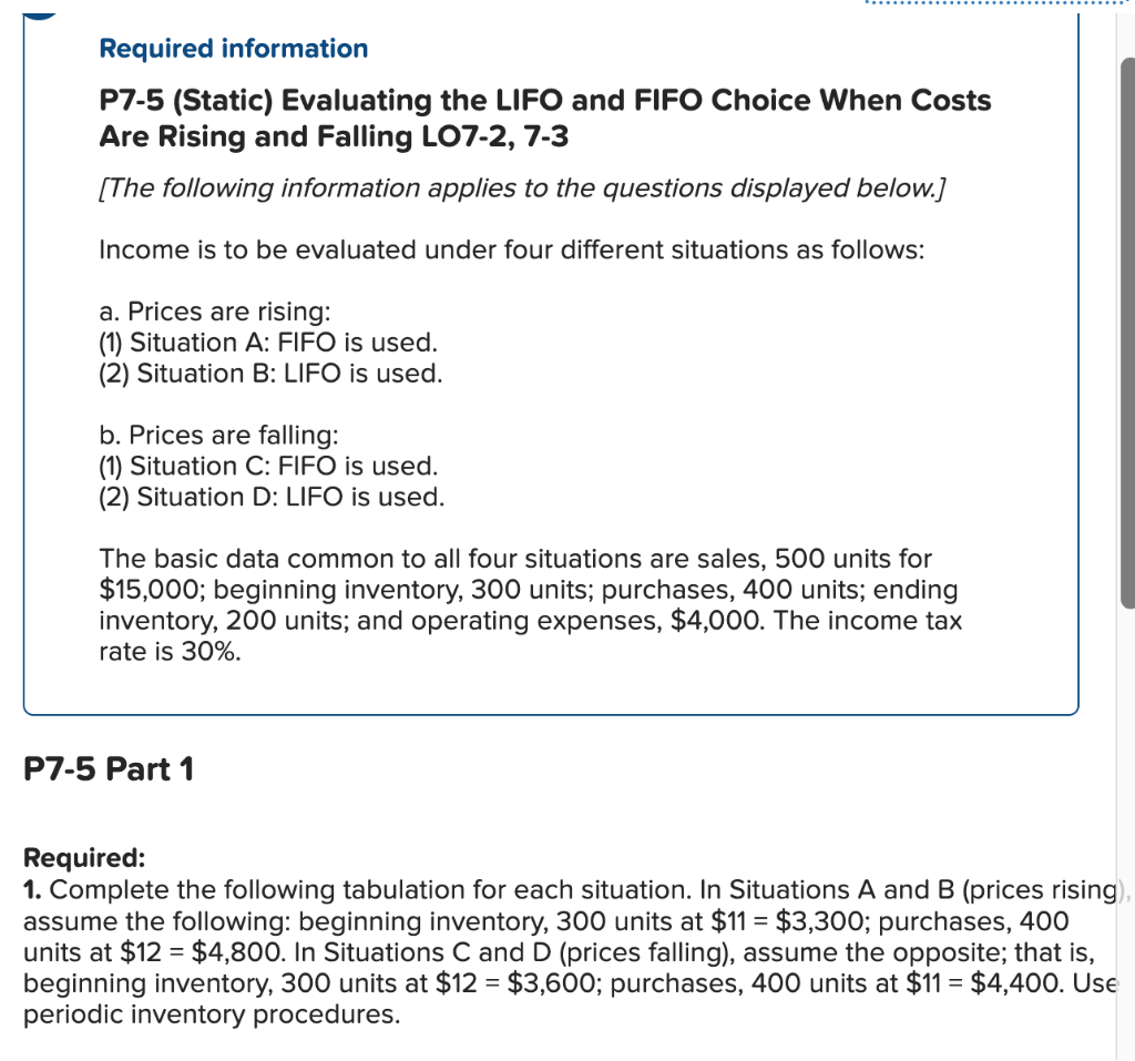 Compute the missing values P7-5 (Static) Evaluating the LIFO and FIFO Choice