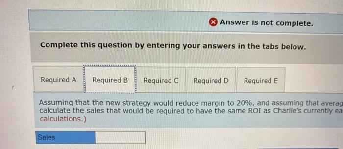  B,C,D? Answer is not complete. Complete this question by entering your
