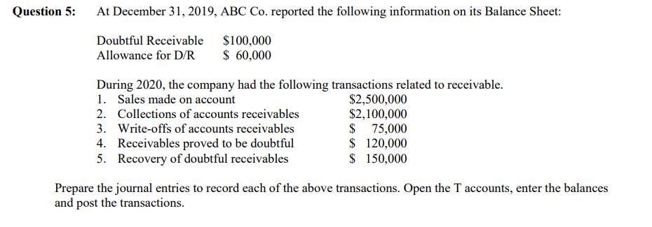 Question 5: At December 31, 2019, ABC Co. reported the following