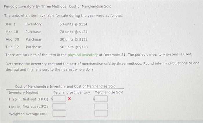 Please help me solve this asap!! Periodic inventory by Three Methods; Cost