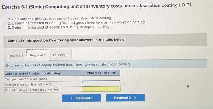inventory costs under absorption costing LO P1 1. Compute the product cost