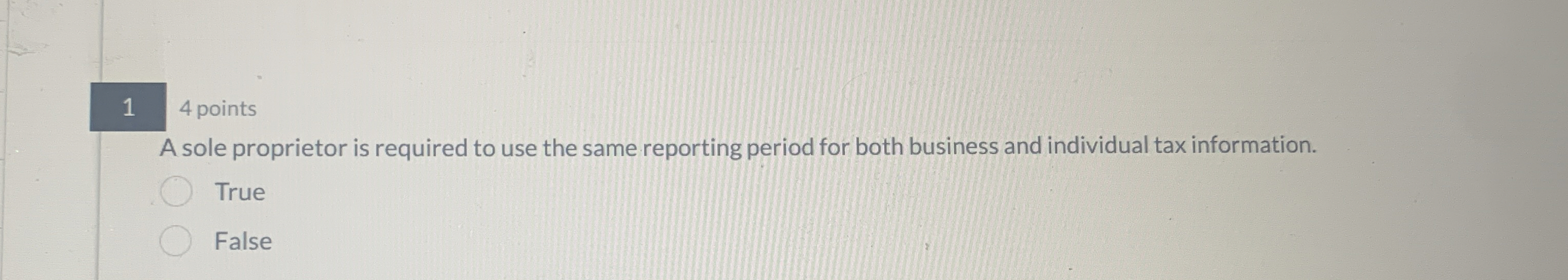  14 points A sole proprietor is required to use the same