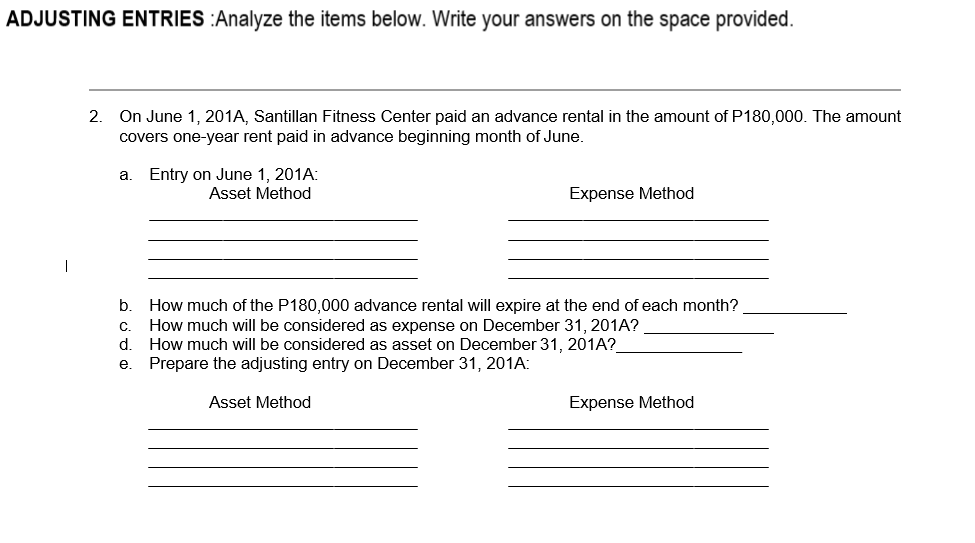  ADJUSTING ENTRIES :Analyze the items below. Write your answers on the