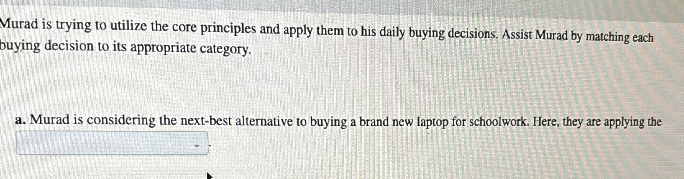  Murad is trying to utilize the core principles and apply them