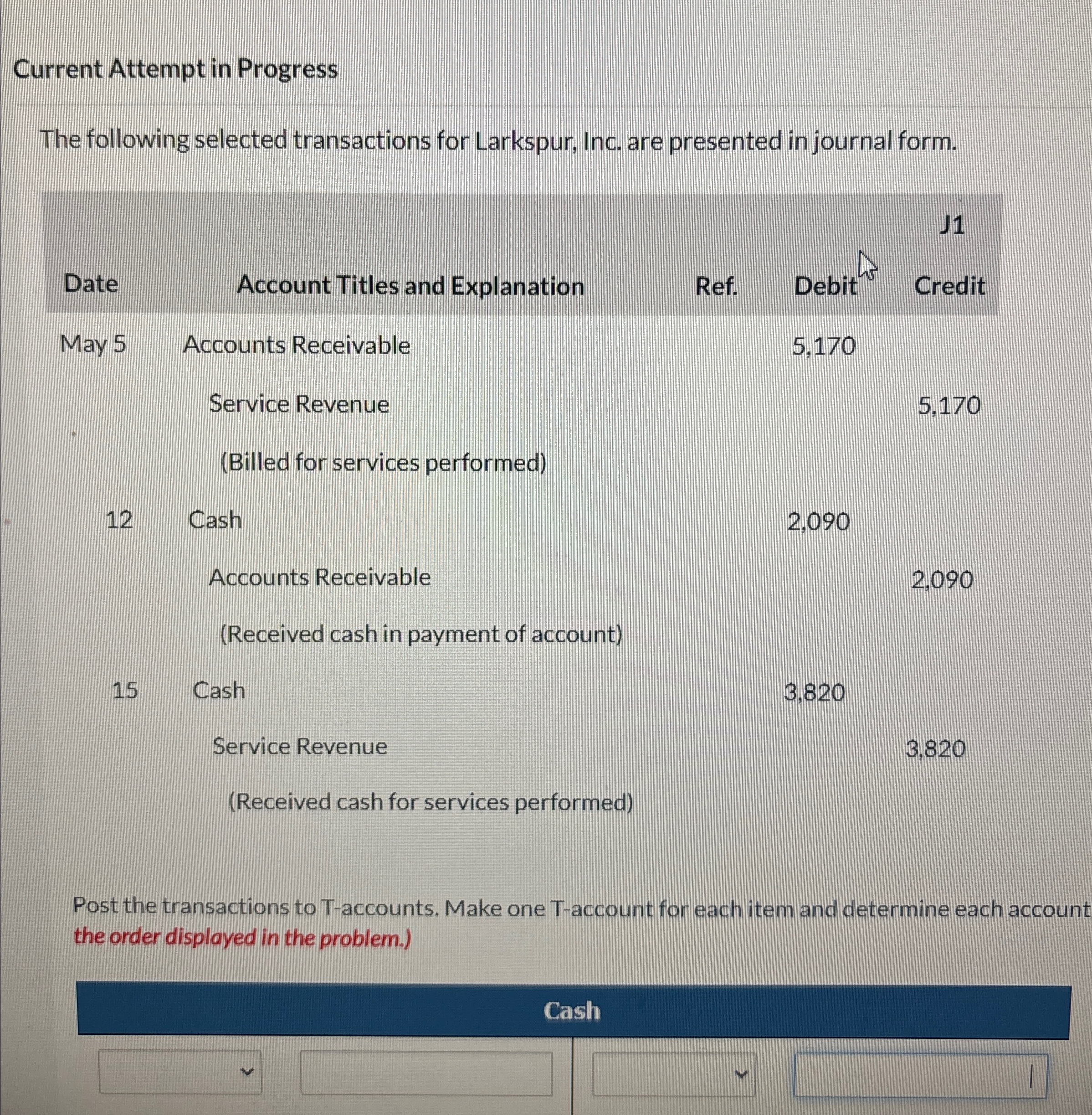 Current Attempt in Progress The following selected transactions for Larkspur, Inc.