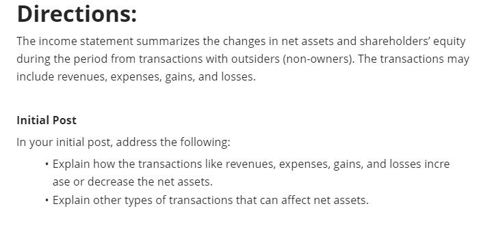  Directions: The income statement summarizes the changes in net assets and