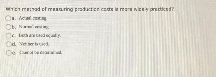 business e. A dental clinic Which of the following is not true