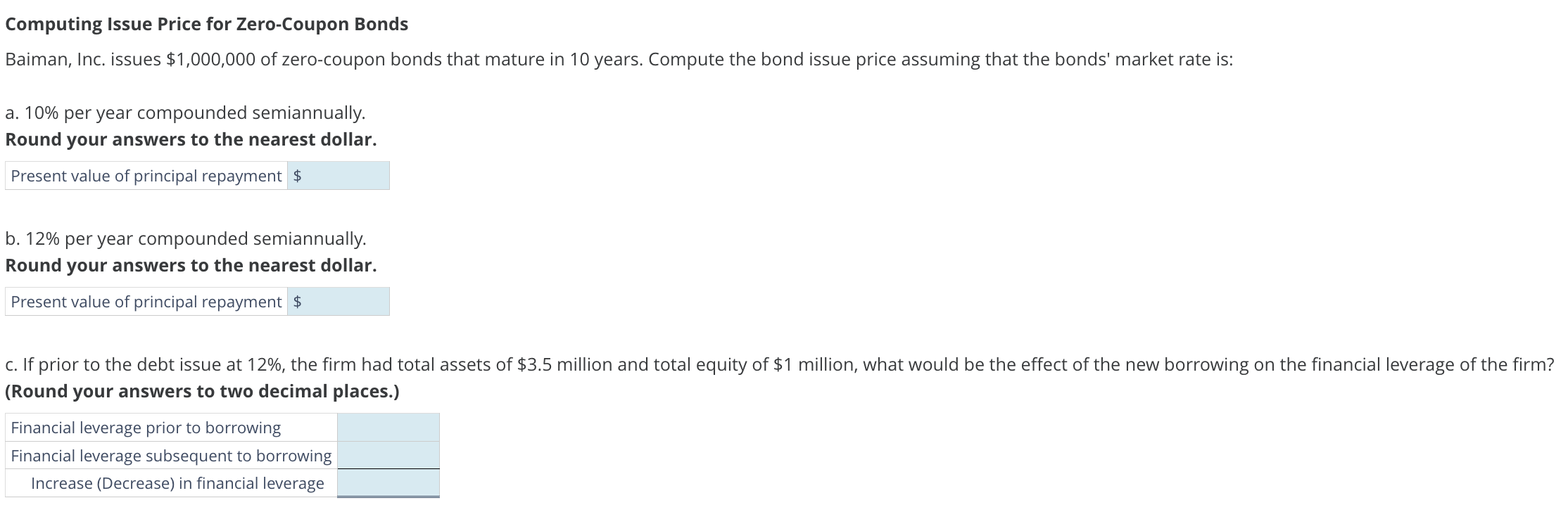 Computing Issue Price for Zero-Coupon Bonds Baiman, Inc. issues $1,000,000 of