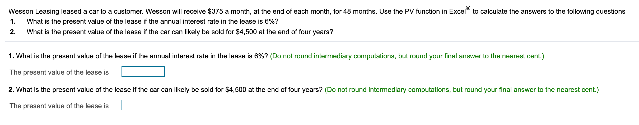 PPLEASE! use the PV function in EXCEL & attach the picture of