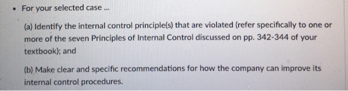  For your selected case... . (a) Identify the internal control principle(s)
