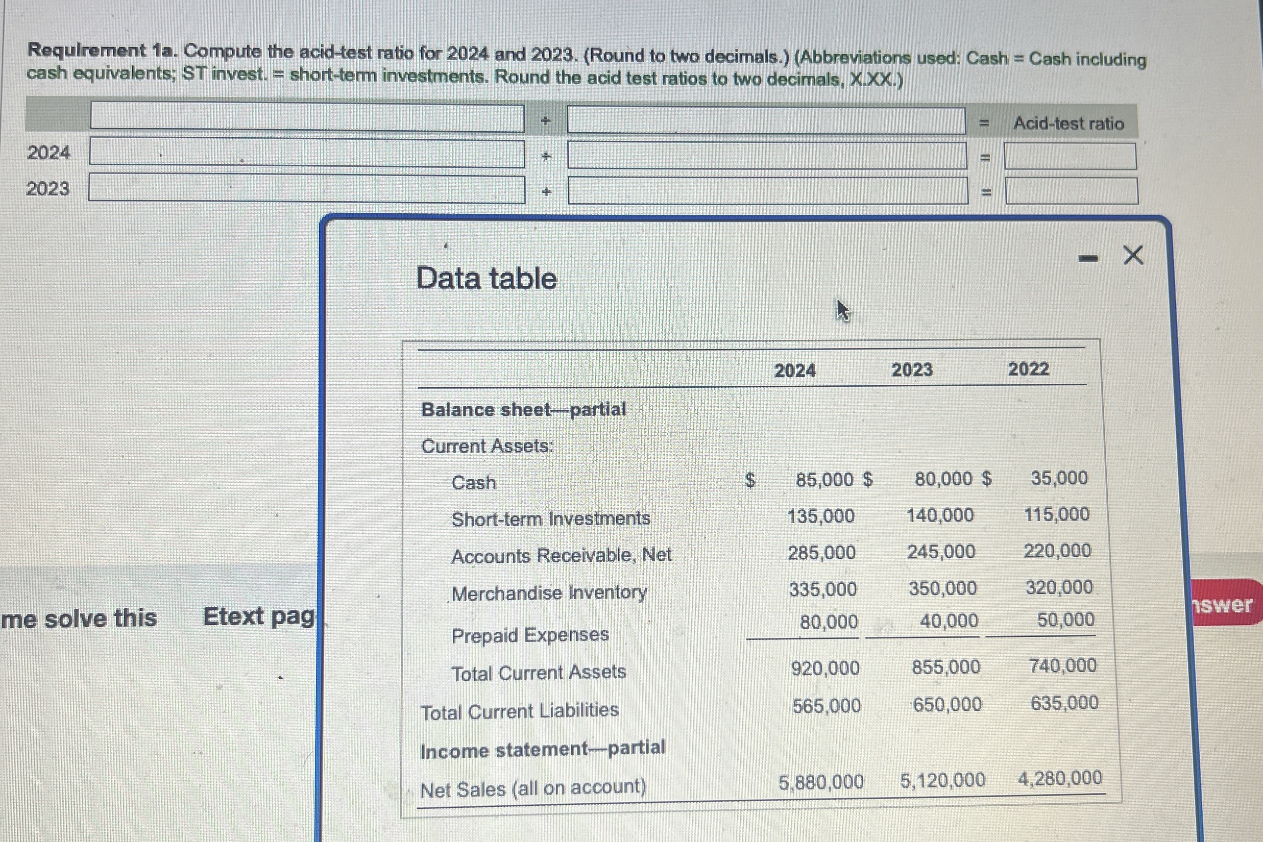  Requirement 1a. Compute the acid-test ratio for 2024 and 2023.(Round to