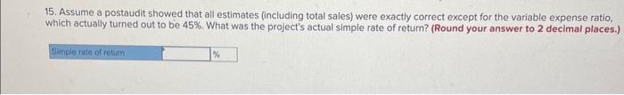 no salvage value. The company's discount rate is 16%. The project would
