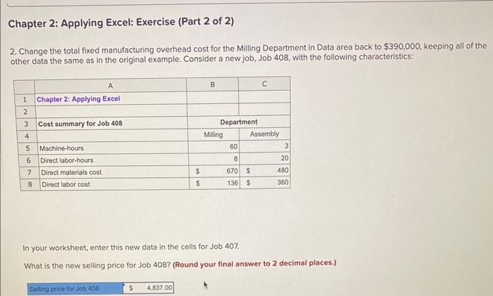  please help with this problem 2. Change the total fixed manufacturing