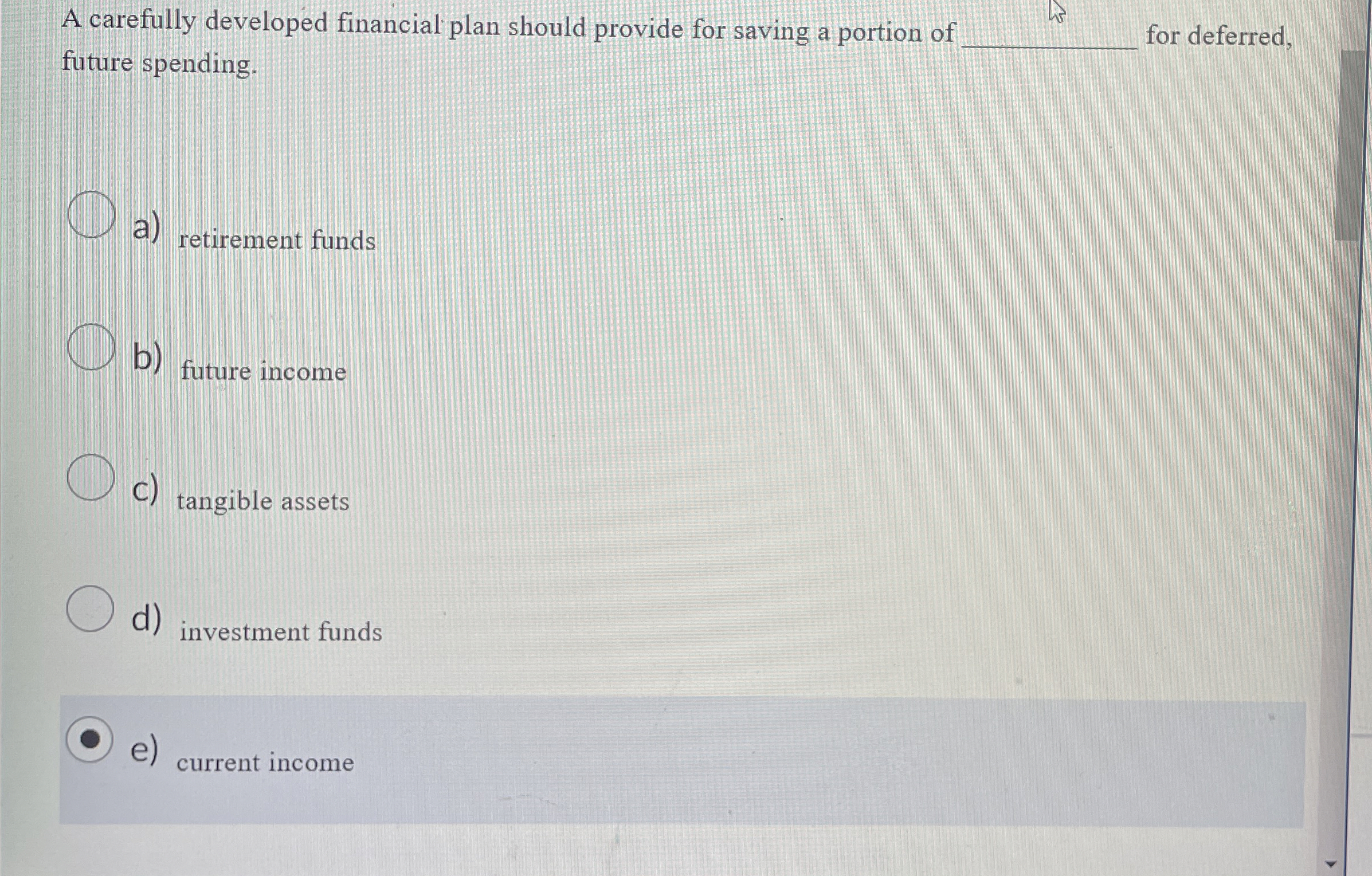  A carefully developed financial plan should provide for saving a portion