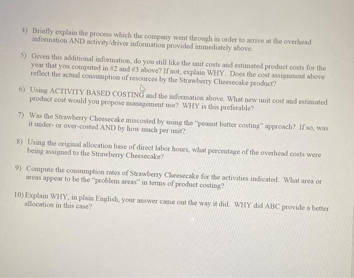 please help help 4) Briefly explain the process which the company went